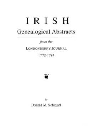Cover of Irish Genealogical Abstracts from the Londonderry Journal, 1772-1784