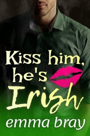 Cover of Kiss Him, He's Irish