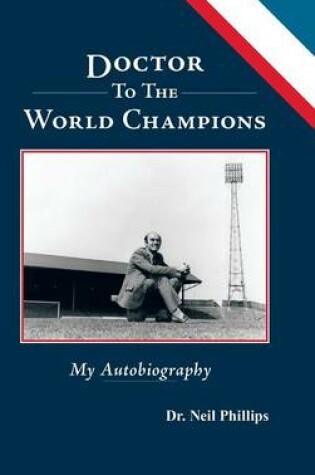 Cover of Doctor To The World Champions