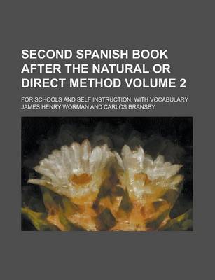 Book cover for Second Spanish Book After the Natural or Direct Method; For Schools and Self Instruction, with Vocabulary Volume 2