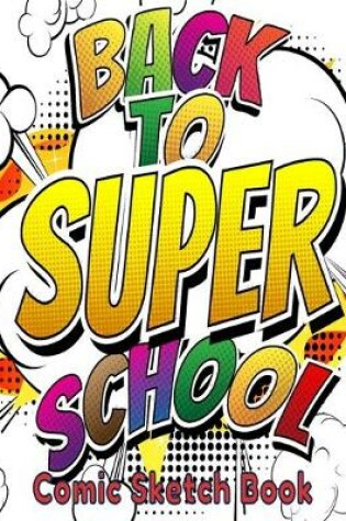 Cover of Back to Super School Comic Sketch Book