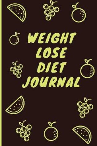 Cover of Weight Lose Diet Journal