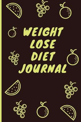 Book cover for Weight Lose Diet Journal