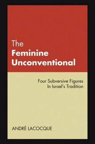 Cover of The Feminine Unconventional