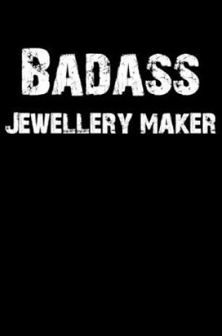 Cover of Badass Jewellery Maker