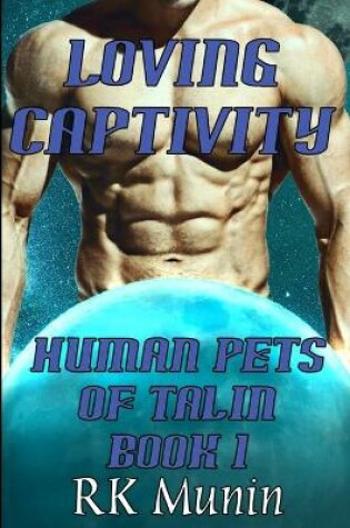 Cover of Loving Captivity