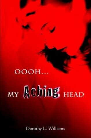 Cover of Oooh . . . My Aching Head