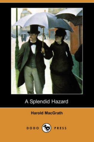 Cover of A Splendid Hazard (Dodo Press)