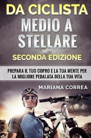 Cover of DA CICLISTA MEDIO a STELLARE SECONDA EDIZIONE