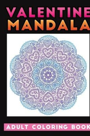 Cover of valentine mandala adult coloring book