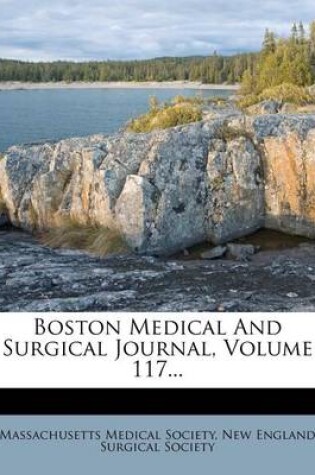 Cover of Boston Medical and Surgical Journal, Volume 117...