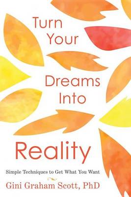 Book cover for Turn Your Dreams Into Reality