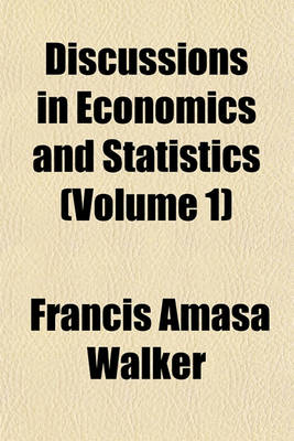 Book cover for Discussions in Economics and Statistics (Volume 1)