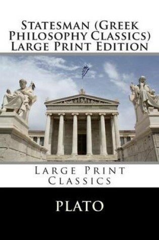 Cover of Statesman (Greek Philosophy Classics) Large Print Edition