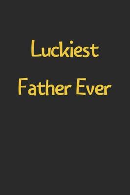 Book cover for Luckiest Father Ever