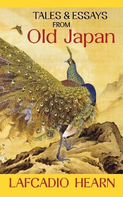Book cover for Tales and Essays from Old Japan