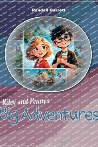 Cover of Riley and Penny's Big Adventures, Adventures 1-3
