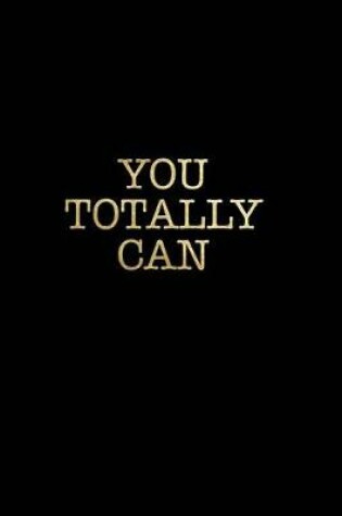 Cover of You Totally Can