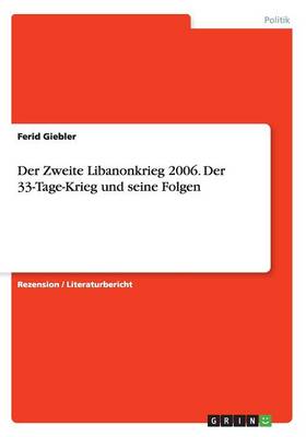 Book cover for Der Zweite Libanonkrieg 2006. Der 33-Tage-Krieg Und Seine Folgen