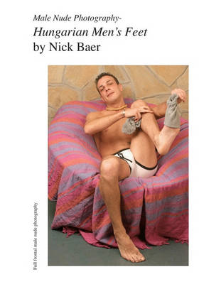 Book cover for Male Nude Photography- Hungarian Men's Feet