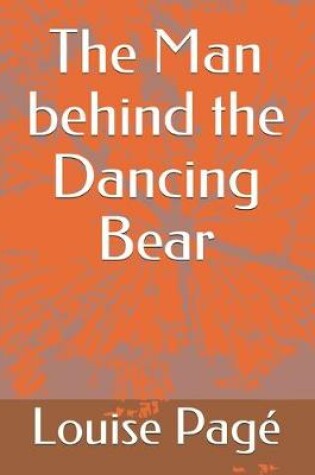 Cover of The Man behind the Dancing Bear