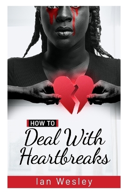 Book cover for How to deal with heartbreaks