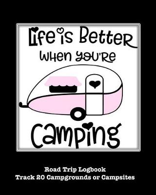 Book cover for Life Is Better When You're Camping