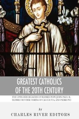 Book cover for Greatest Catholics of the 20th Century