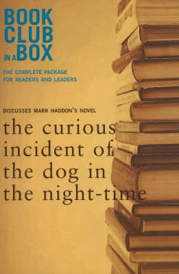 Book cover for "Bookclub-in-a-Box" Discusses the Novel "The Curious Incident of the Dog in the Night-Time"
