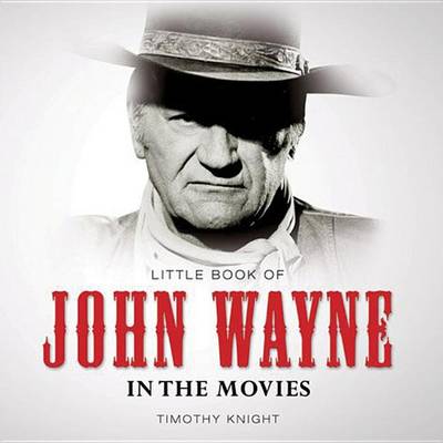 Cover of Little Book of John Wayne in the Movies