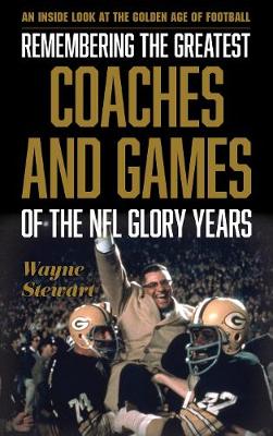 Book cover for Remembering the Greatest Coaches and Games of the NFL Glory Years