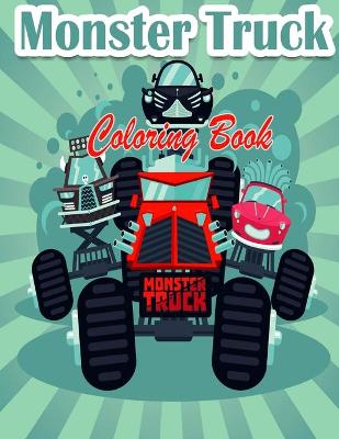 Book cover for Monster Truck Coloring Book For Kids