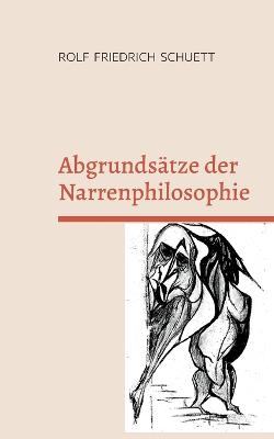 Book cover for Abgrundsätze der Narrenphilosophie