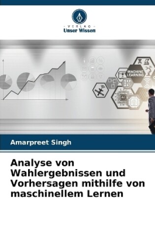 Cover of Analyse von Wahlergebnissen und Vorhersagen mithilfe von maschinellem Lernen
