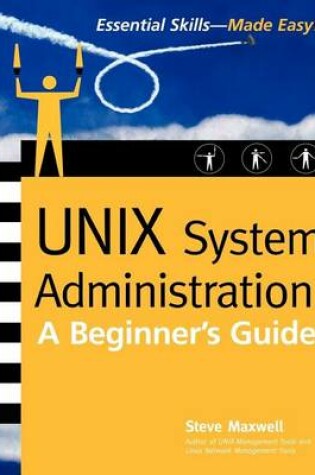 Cover of Unix System Administration: A Beginner's Guide