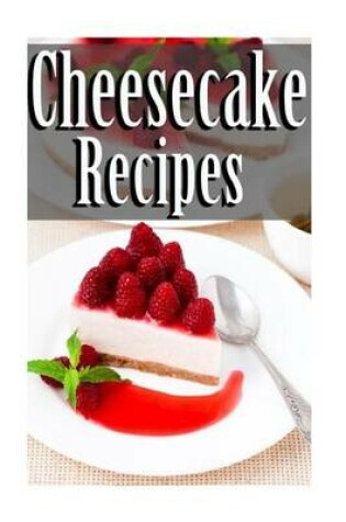 Cover of Cheesecake Recipes