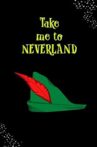 Cover of Take Me to Neverland!