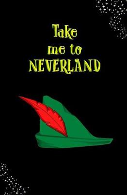 Book cover for Take Me to Neverland!