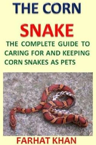 Cover of The CORN SNAKE