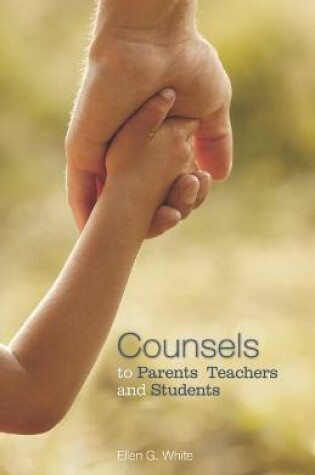 Cover of Counsels to Parents, Teachers, and Students