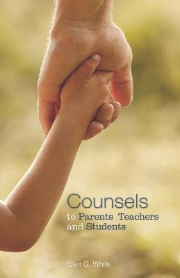 Book cover for Counsels to Parents, Teachers, and Students