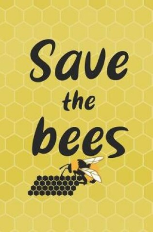 Cover of Save The Bees