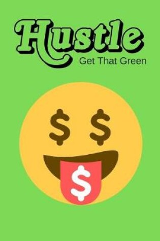 Cover of Hustle Get that Green