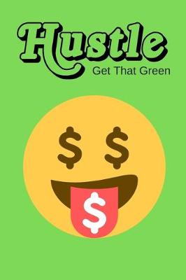 Cover of Hustle Get that Green