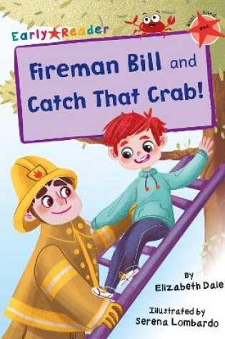 Cover of Fireman Bill and Catch That Crab!