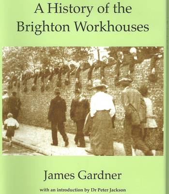 Book cover for A History of the Brighton Workhouses