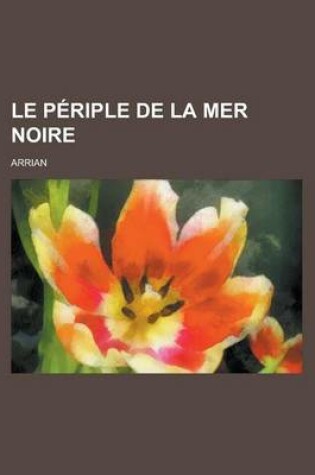 Cover of Le Periple de La Mer Noire