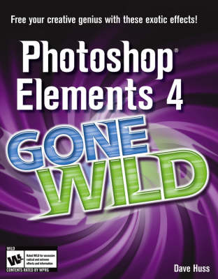 Book cover for Photoshop Elements 4 Gone Wild