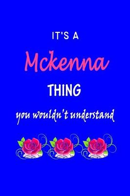 Book cover for It's A Mckenna Thing You Wouldn't Understand