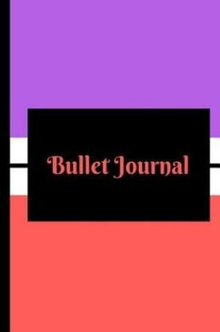 Cover of Bullet Journal - Bullet Journaling